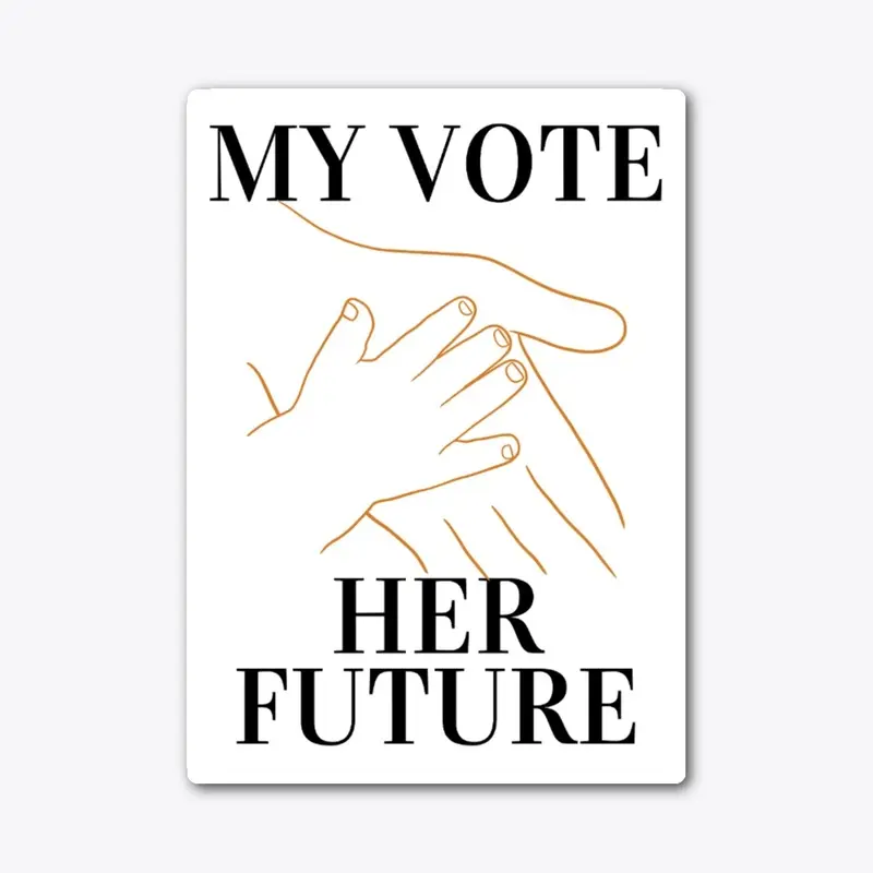 My Vote, Her Future Manos